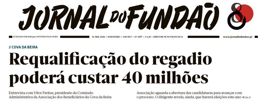 Reabilita&ccedil;&atilde;o do Regadio da Cova da Beira pode chegar aos 40 milh&otilde;es