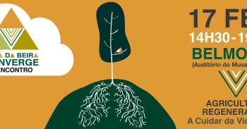 13º Encontro do Cova da Beira Converge - "Agricultura Regenerativa: A Cuidar da Vida do Solo"