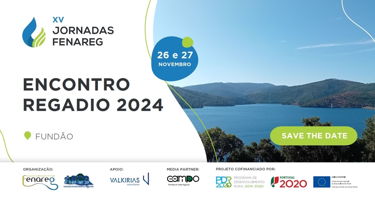 XV Jornadas FENAREG | Encontro do Regadio 2024 | Regadio no Horizonte 2030 